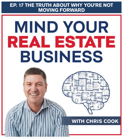 Mind Your REAL ESTATE Business Podcast 4 Episode 17 of the Mind Your Real Estate Business podcast cover with Chris Cook